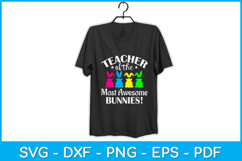 Teacher Of The Most Awesome Bunnies! Svg Design SVG artprintfile 