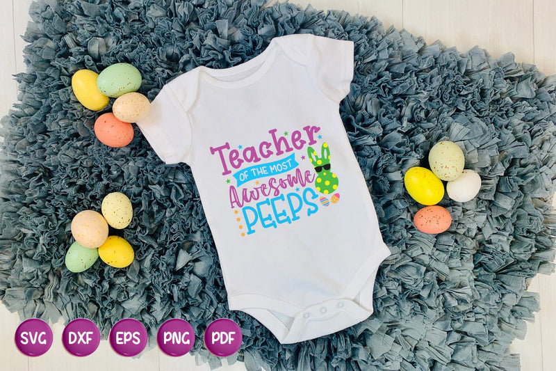 TEACHER Of The Most Awesome Peeps, Easter Kids SVG SVG CraftLabSVG 