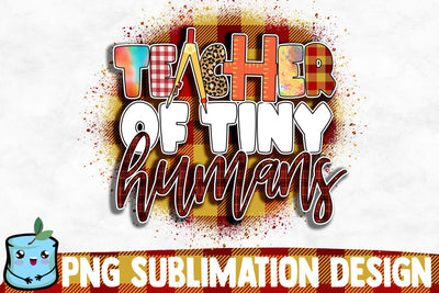 Teacher Of Tiny Humans Sublimation Design Sublimation MintyMarshmallows 