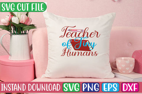 Teacher of Tiny Humans SVG Cut File SVG Studio Innate 