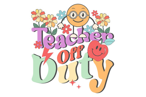 Teacher Off Duty PNG Design Sublimation Rupkotha 
