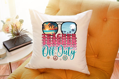 Teacher off Duty Sublimation Sublimation designartist 