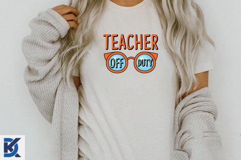 Teacher Off Duty Sublimation SVGista 