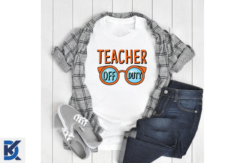 Teacher Off Duty Sublimation SVGista 