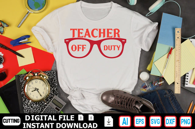 Teacher off Duty SVG Craftlabsvg24 