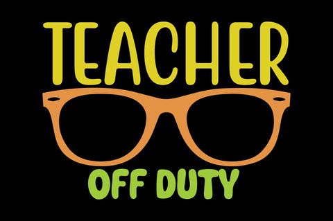 Teacher off Duty SVG Craftlabsvg24 