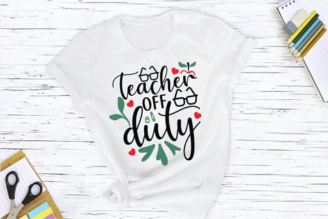 Teacher Off Duty SVG Creativeart88 
