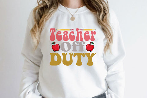 Teacher Off Duty SVG Cricut Files Sublimation Rupkotha 