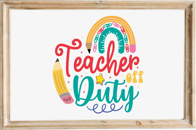 Teacher off Duty SVG designartist 