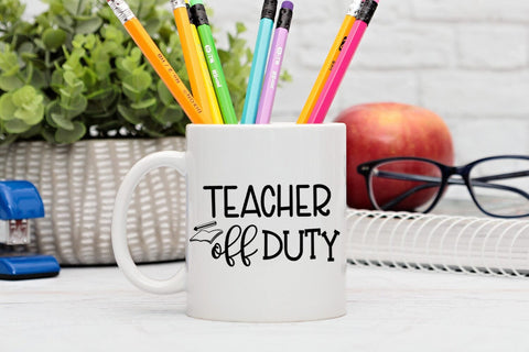 Teacher Off Duty SVG I End of School SVG I Last Day School SVG Happy Printables Club 