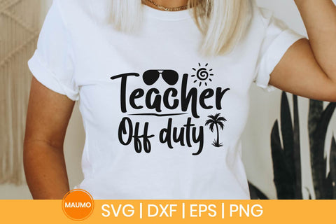 Teacher off duty svg quote SVG Maumo Designs 