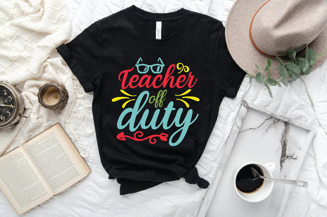 Teacher Off Duty SVG SVG Creativeart88 