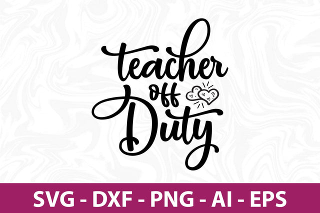 Teacher off Duty svg SVG orpitasn 