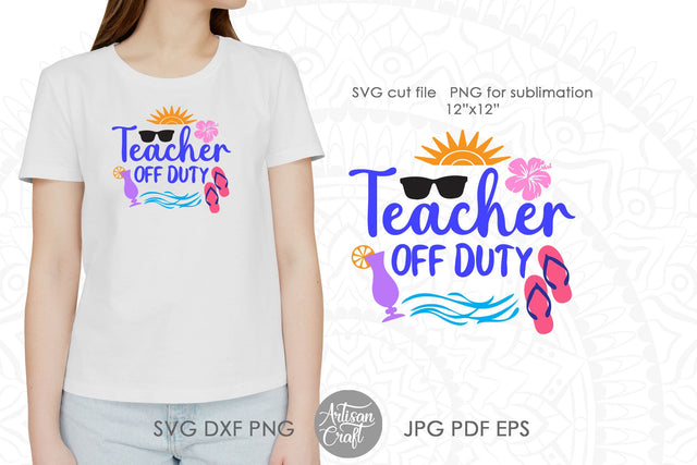 Teacher Off Duty SVG, teacher quotes SVG SVG Artisan Craft SVG 