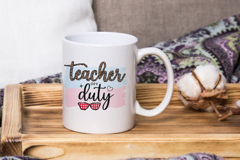 Teacher Off Duty, Teacher Sublimation PNG SVG futivesvg 