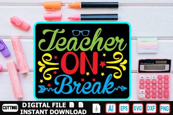 Teacher on Break SVG Craftlabsvg24 
