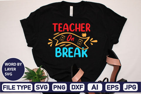 Teacher On Break SVG Cut File SVG DesignPlante 503 