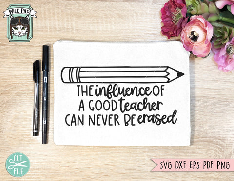 Teacher Pencil SVG, Inspirational Quote SVG, Teacher Shirt SVG SVG Wild Pilot 