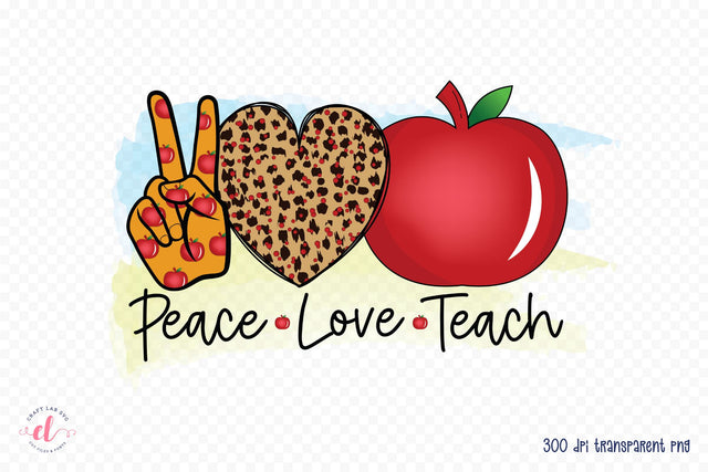 Teacher PNG Sublimation | Peace Love Teach Sublimation CraftLabSVG 
