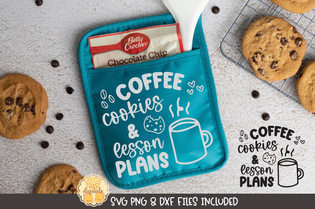 Teacher Pot Holder SVG | Coffee Cookies and Lesson Plans SVG Cheese Toast Digitals 