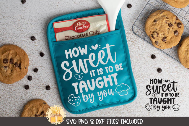 Teacher Pot Holder SVG | How Sweet It Is To Be Taught By You SVG Cheese Toast Digitals 