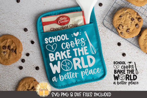 Teacher Pot Holder SVG | School Cooks Bake The World A Better Place SVG Cheese Toast Digitals 