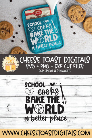 Teacher Pot Holder SVG | School Cooks Bake The World A Better Place SVG Cheese Toast Digitals 