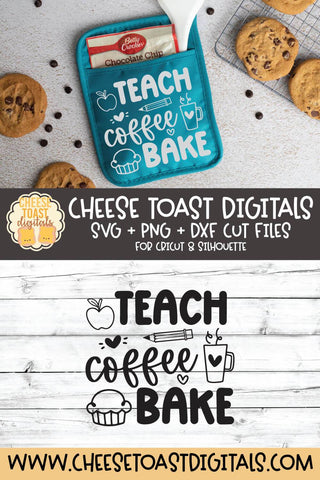 Teacher Pot Holder SVG | Teach Coffee Bake SVG Cheese Toast Digitals 