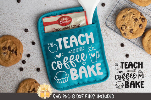 Teacher Pot Holder SVG | Teach Coffee Bake SVG Cheese Toast Digitals 