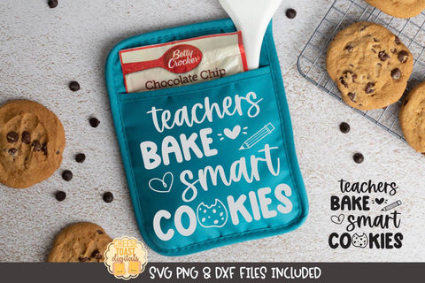 Teacher Pot Holder SVG | Teachers Bake Smart Cookies SVG Cheese Toast Digitals 