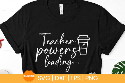 Teacher powers loading svg quote SVG Maumo Designs 
