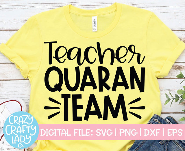 Teacher Quaranteam | School Quote SVG Cut File SVG Crazy Crafty Lady Co. 
