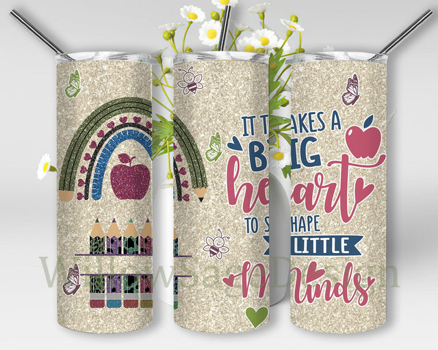 Teacher Rainbow 20oz Skinny Tumbler, It Takes A Big Heart To Teach Little Minds Design Tumbler, Teacher Glitter Tumbler Wrap, Teacher Life Tumbler Png, Teacher Sublimation Design, Instant Download Sublimation WillowSageDesign 