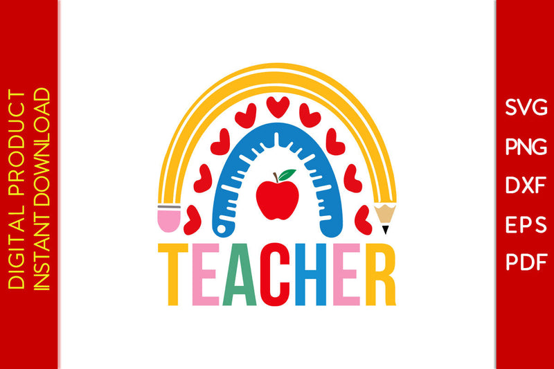 Teacher Rainbow Back To School SVG PNG PDF Cut File SVG Creativedesigntee 