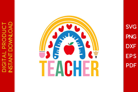 Teacher Rainbow Back To School SVG PNG PDF Cut File SVG Creativedesigntee 