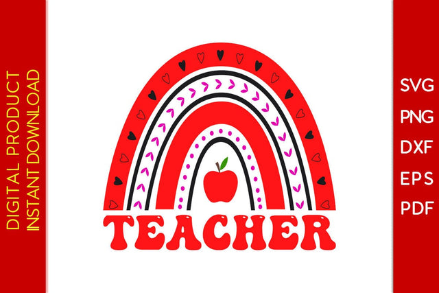 Teacher Rainbow Valentine's Day SVG PNG EPS Cut File SVG Creativedesigntee 