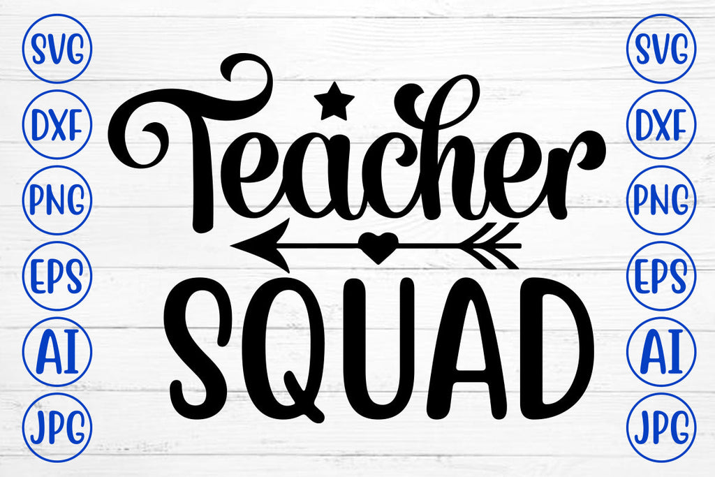 Teacher Squad SVG Cut File - So Fontsy