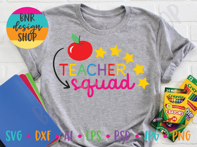 Teacher Squad SVG File, Back to School SVG, First Day of School SVG, Teacher SVG, SVG Cut File for Cricut Cutting Machines and Vinyl Crafting SVG BNRDesignShop 