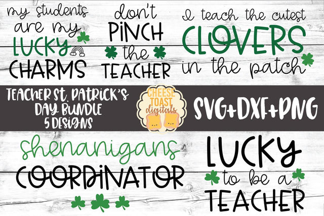 Teacher St Patrick's Day Bundle - SVG PNG DXF Cut Files SVG Cheese Toast Digitals