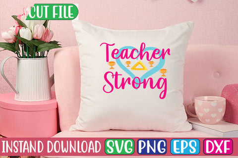 Teacher Strong SVG Cut File SVGs, Quotes and Sayings, Food & Drink, Holiday,On Sale, SVG Studio Innate 