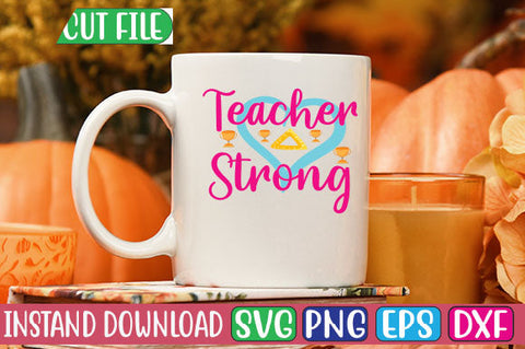 Teacher Strong SVG Cut File SVGs, Quotes and Sayings, Food & Drink, Holiday,On Sale, SVG Studio Innate 