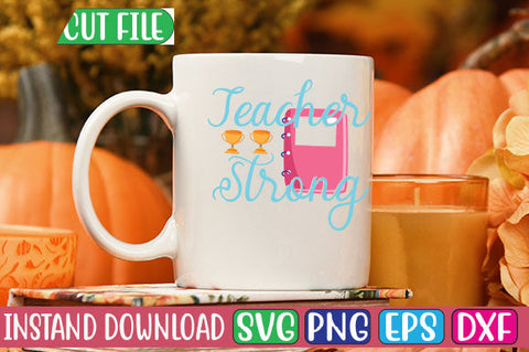 Teacher Strong SVG Cut File SVGs, Quotes and Sayings, Food & Drink, Holiday,On Sale, SVG Studio Innate 
