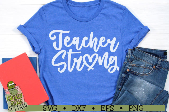 Teacher Strong SVG File SVG Crunchy Pickle 