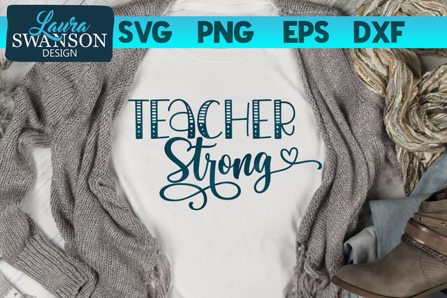 Teacher Strong SVG Laura Swanson Design 
