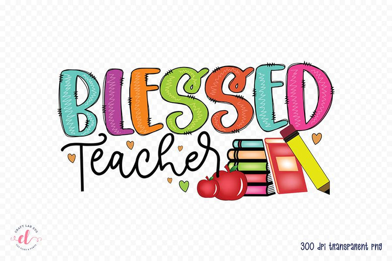 Teacher Sublimation Design | Blessed Teacher PNG - So Fontsy