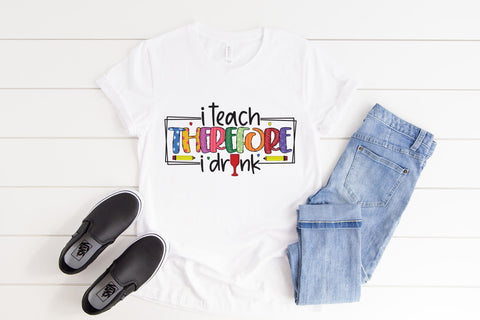 Teacher Sublimation Design - I Teach Therefore I Drink Sublimation CraftLabSVG 