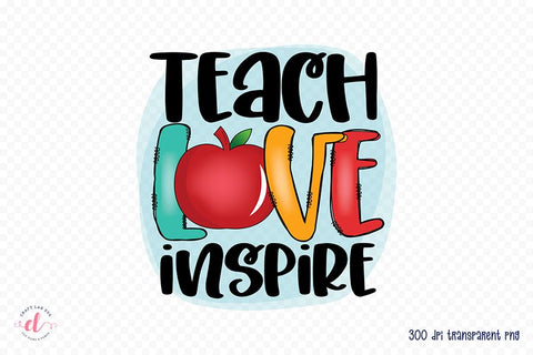 Teacher Sublimation Design - Teach Love Inspire PNG Sublimation CraftLabSVG 