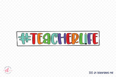 Teacher Sublimation Design - Teacher Life PNG Sublimation CraftLabSVG 