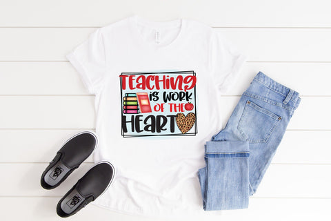 Teacher Sublimation Design | Teaching is a Work of Heart Sublimation CraftLabSVG 