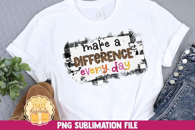 Teacher Sublimation PNG | Make A Difference Every Day Sublimation Cheese Toast Digitals 